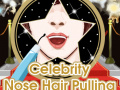 Game Celebrity Nose Hair Pulling