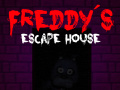 Cluiche Five nights at Freddy's: Freddy's Escape House