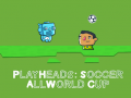 Cluiche Play Heads Soccer: All World Cup