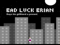 Game Bad Luck Brian