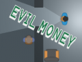 Cluiche Evil Money