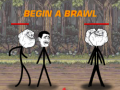 Game Begin a brawl