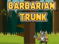 Game Barbarian Trunk