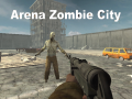 Cluiche Arena Zombie City