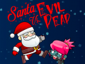 Cluiche Santa vs Evil Dead