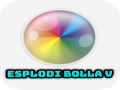 Game Esplodi Bolla V