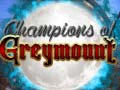 Game Champions of Greymount