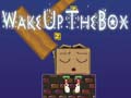 Game Wake Up the Box