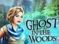 Game Ghost in the Woods