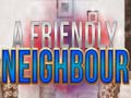 Game A Friendly Neighbor