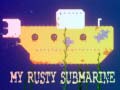 ເກມ My Rusty Submarine