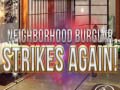 Game Neighborhood Burglar Strikes Again!