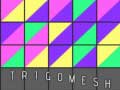 Game Trigomesh