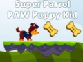 Cluiche Super Patrol Paw Puppy Kid