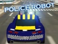 Cluiche Police Robot 