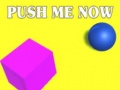 Game Push Me Now