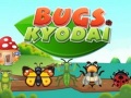 Cluiche Bugs Kyodai