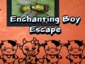 Cluiche Enchanting Boy Escape