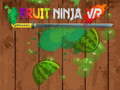 Cluiche Fruit Ninja VR