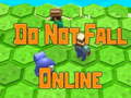 Cluiche Do Not Fall Online 