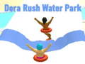 Cluiche Dora Rush Water Park