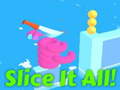 Game Slice It All!   
