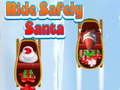 Cluiche Ride Safely Santa