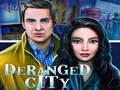 Cluiche Deranged City