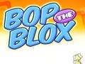 Cluiche Bop the Blox