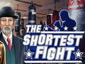 Game The shortest fight