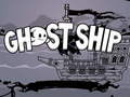 Cluiche Ghost Ship