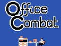 Cluiche Office Combat