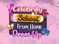 Game Celebrity School From Home Dress Up