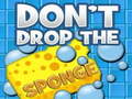 Cluiche Don't Drop the Sponge