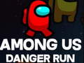 Game Among Us Danger Run