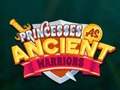 Game Princesses As Ancient Warriors