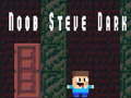 Game Noob Steve Dark