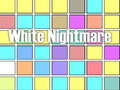 Game White Nightmare