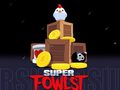 Game Super Fowlst