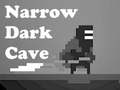 Game Narrow Dark Cave