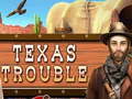 Cluiche Texas Trouble