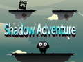 Game Shadow Adventure