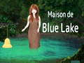 Game Maison De Blue Lake