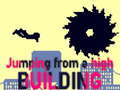 Game Jumping from a High Building