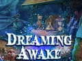 Game Dreaming Awake