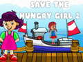 Game Save The Hungry Girl 2