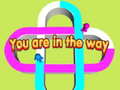 Game You are in the way