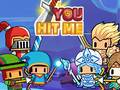 Game You Hit Me!