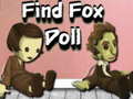 Cluiche Find Fox Doll