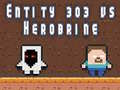 Game Entity 303 vs Herobrine